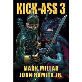 Mark Millar, John Romita: Kick-Ass 3