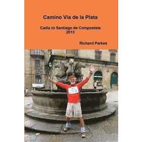 Richard Parkes: Camino via De La Plata