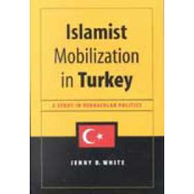 Jenny White: Islamist Mobilization in Turkey