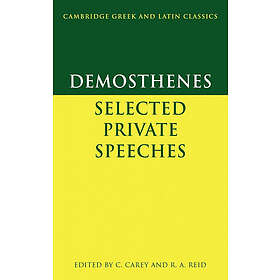 Demosthenes: Demosthenes: Selected Private Speeches