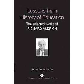 Richard Aldrich: Lessons from History of Education