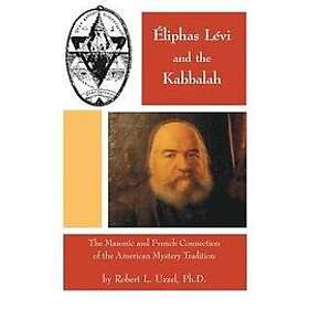 Robert L Uzzel: Eliphas Levi and the Kabbalah