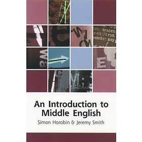 Simon Horobin: An Introduction to Middle English