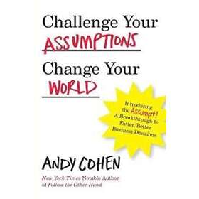 Andy Cohen: Challenge Your Assumptions, Change World