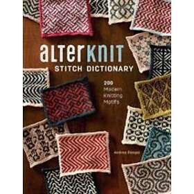 Andrea Rangel: AlterKnit Stitch Dictionary