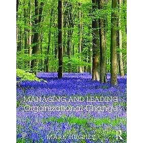 Mark Hughes: Managing and Leading Organizational Change