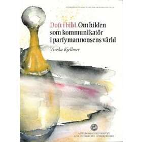 : Doft i bild om bilden som kommunikatör parfymannonsens värld