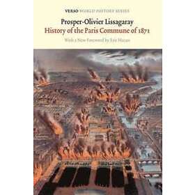 Prosper-Olivier Lissagaray: The History of the Paris Commune 1871