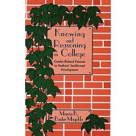 Baxter Magolda: Knowing and Reasoning in College Gender-Related Patterns Student