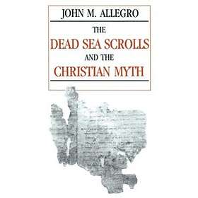 John Allegro: The Dead Sea Scrolls and the Christian Myth