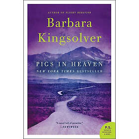Barbara Kingsolver: Pigs In Heaven