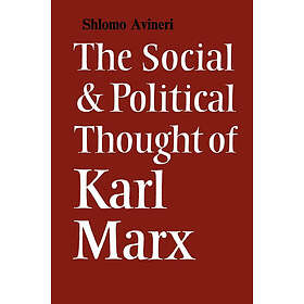 Shlomo Avineri: The Social and Political Thought of Karl Marx