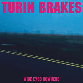 Turin Brakes - Wide-Eyed Nowhere LP