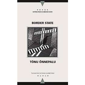 Tonu Onnepalu: Border State