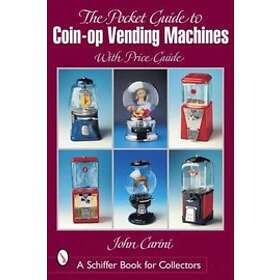 John Carini: Pocket Guide to Coin- Vending Machines