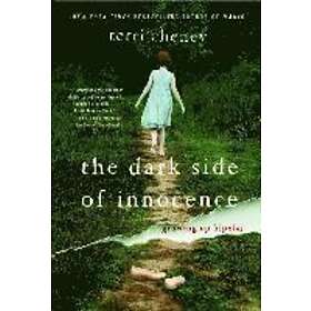 Terri Cheney: The Dark Side of Innocence: Growing Up Bipolar