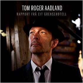 Tom Roger Aadland - Rapport Frå Eit Grensehotell LP