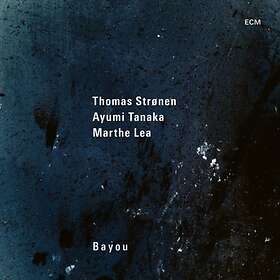 Thomas Strønen / Ayumi Tanaka Marthe Lea - Bayou LP