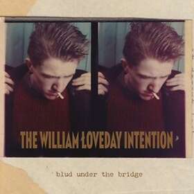 The William Loveday Intention - Blud Under Bridge LP