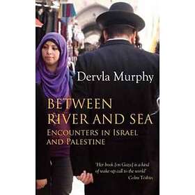 Dervla Murphy: Between River and Sea