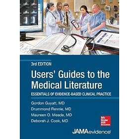 Gordon Guyatt: Users' Guides to the Medical Literature: Essentials of Evidence-Based Clinical Practice, Third Edition