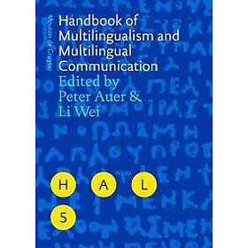 Peter Auer, Li Wei: Handbook of Multilingualism and Multilingual Communication