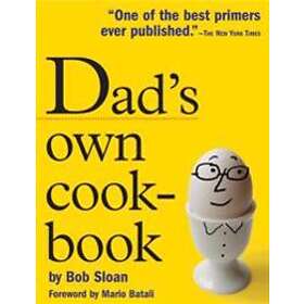 Bob Sloan: Dad's Own Cookbook