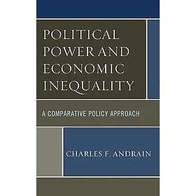 Charles F Andrain: Political Power and Economic Inequality