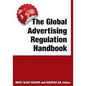 Mary Alice Shaver, Soontae An: The Global Advertising Regulation Handbook