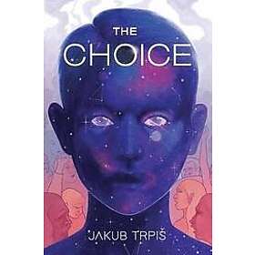 Jakub Trpis: The Choice