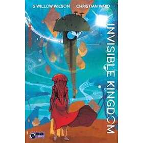 G Willow Wilson: Invisible Kingdom Volume 1