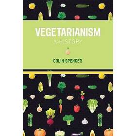 Colin Spencer: Vegetarianism: A History