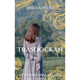 Linda Nyberg: Trasdockan att kunna vara jag med mitt forna