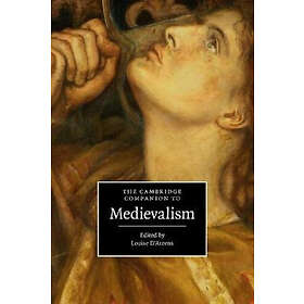Louise D'Arcens: The Cambridge Companion to Medievalism