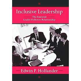 Edwin Hollander: Inclusive Leadership