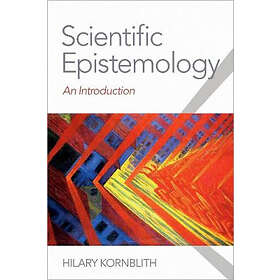 Hilary Kornblith: Scientific Epistemology
