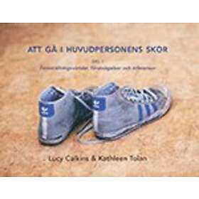 Lucy Calkins, Kathleen Tolan: Att gå i huvudpersonens skor D. 1 föreställningsvärldar, förutsägelser och inferenser