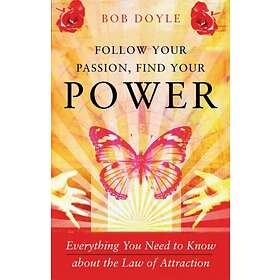 Bob Doyle: Follow Your Passion, Find Power
