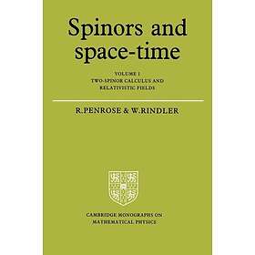 Roger Penrose: Spinors and Space-Time: Volume 1, Two-Spinor Calculus Relativisti