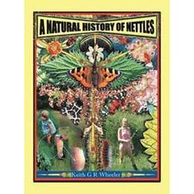 Keith G R Wheeler: A Natural History of Nettles