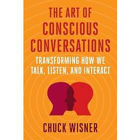 Chuck Wisner: The Art of Conscious Conversations