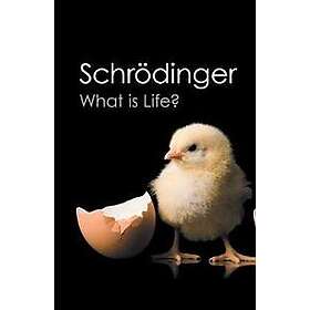 Erwin Schrodinger: What is Life?