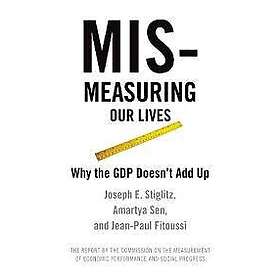 Joseph Stiglitz: Mis-measuring Our Lives