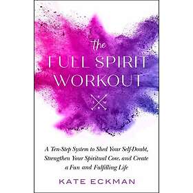 Kate Eckman: The Full Spirit Workout