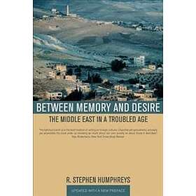 R Stephen Humphreys: Between Memory and Desire
