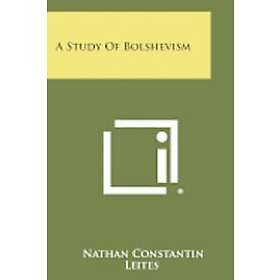 Nathan Constantin Leites: A Study of Bolshevism