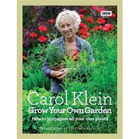 Carol Klein, Jonathan Buckley: Grow Your Own Garden