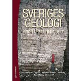 Jan Lundqvist, Thomas Lundqvist, Maurits Lindström, Mikael Calner, Ulf Sivhed: Sveriges geologi från urtid till nutid