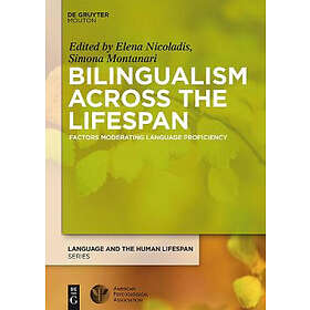 Elena Nicoladis, Simona Montanari: Bilingualism Across the Lifespan