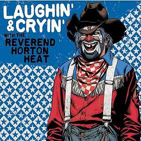 The Reverend Horton Heat - Laughin & Cryin' With Limited Edition LP